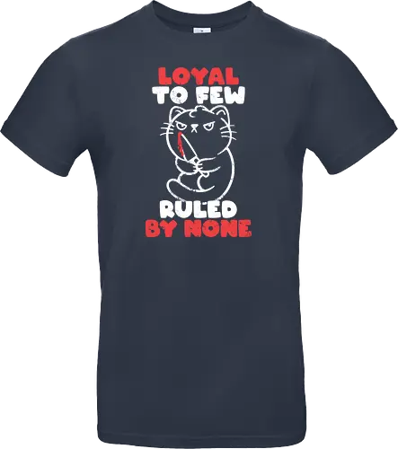 Loyal to Few Ruled by None