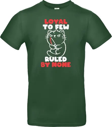 Loyal to Few Ruled by None