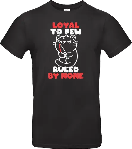 Loyal to Few Ruled by None