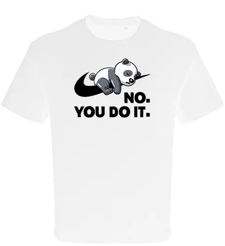 No You Do It