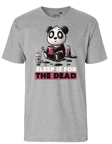 Sleep is for the Dead - panda, schlafen, coffee, kaffee, sleep is for the dead - Fairtrade T-Shirt