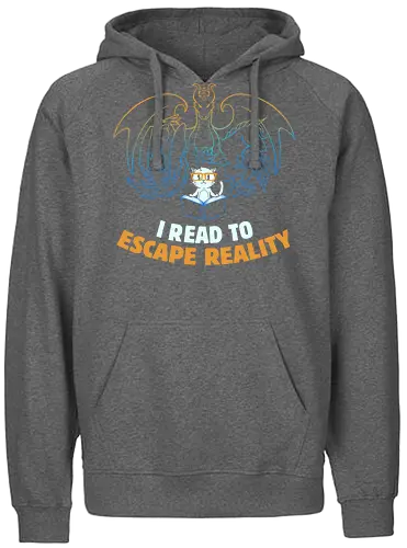 I Read to Escape Reality - fantasy, lesen, books, buch, bücher, rd - Fairtrade Hoodie