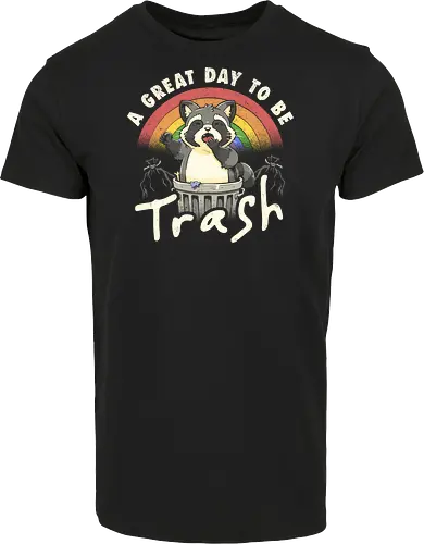 A Great Day To Be Trash - Funny Cute Lazy Raccoon Gift
