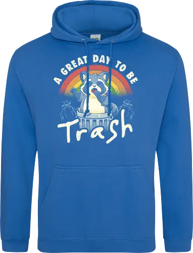 A Great Day To Be Trash - Funny Cute Lazy Raccoon Gift