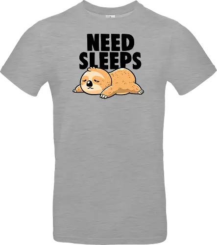 Need Sleeps - Funny Cute Lazy Sloth Gift