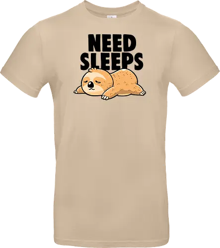 Need Sleeps - Funny Cute Lazy Sloth Gift