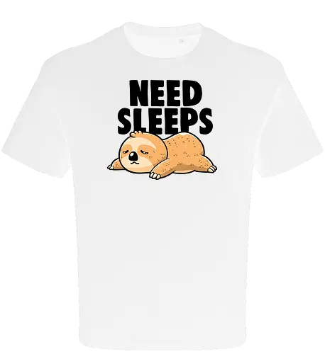Need Sleeps - Funny Cute Lazy Sloth Gift