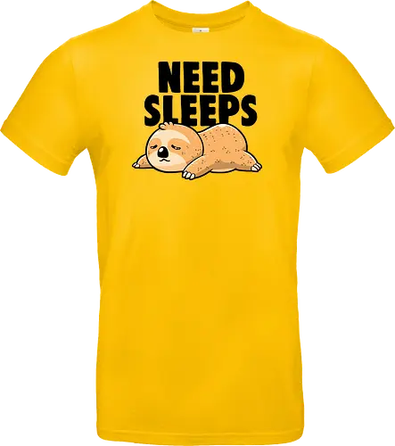 Need Sleeps - Funny Cute Lazy Sloth Gift