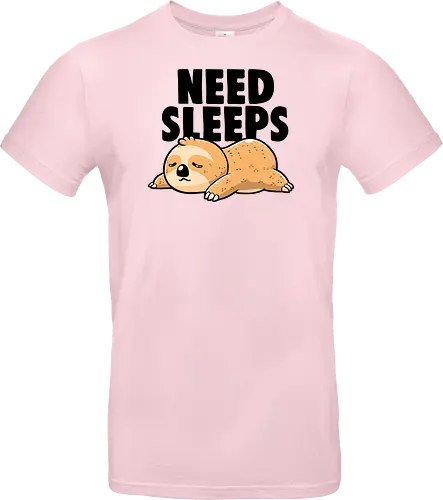 Need Sleeps - Funny Cute Lazy Sloth Gift