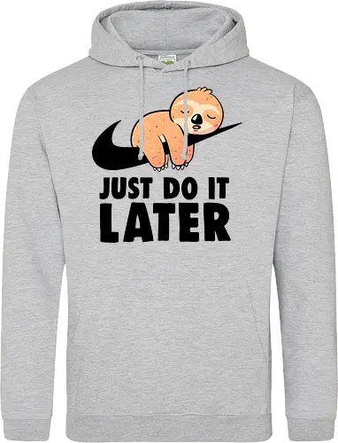 Just Do It Later - Funny Cute Lazy Sloth Gift