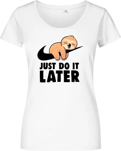 Just Do It Later - Funny Cute Lazy Sloth Gift