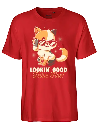 Feline Fine - Funny Cute Cat Sarcasm Gift - feline, cat, katze, Feeling good - Fairtrade T-Shirt