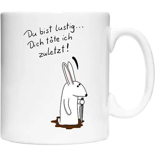 Du bist lustig...