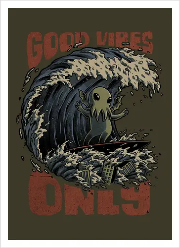 Cthulhu Good Vibes Only