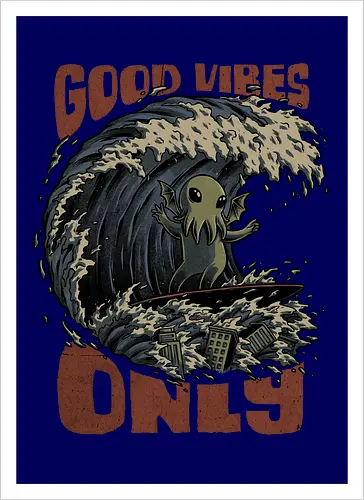 Cthulhu Good Vibes Only
