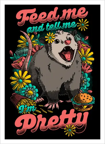 Pretty Hungry Possum