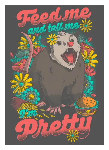 Pretty Hungry Possum