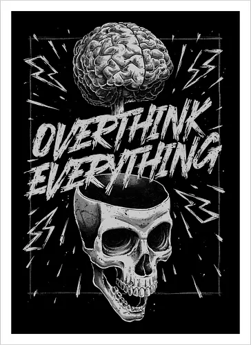 Overthink Everything - Anxiety Skull