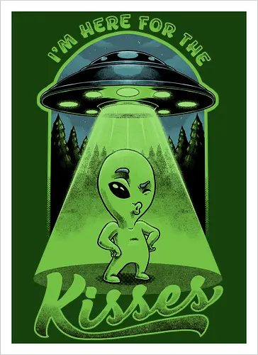 Alien is Here for the Kisses