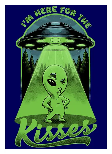 Alien is Here for the Kisses