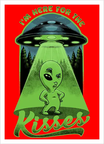 Alien is Here for the Kisses