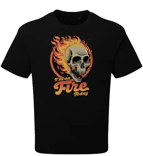I'm on Fire Today Sarcastic Skull