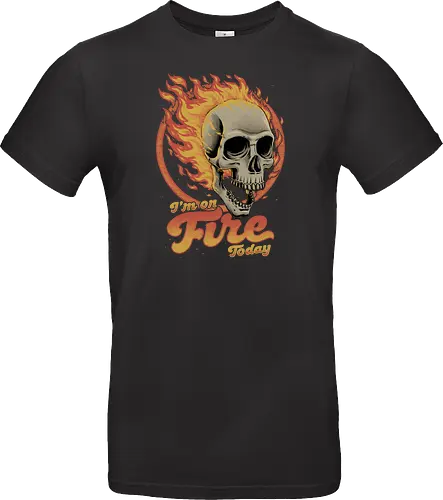 I'm on Fire Today Sarcastic Skull