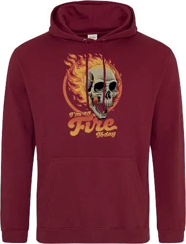I'm on Fire Today Sarcastic Skull