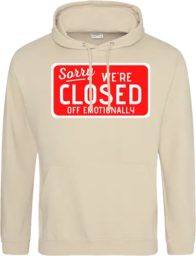 sorry we're closed of emotionally