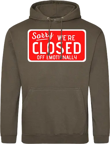 sorry we're closed of emotionally