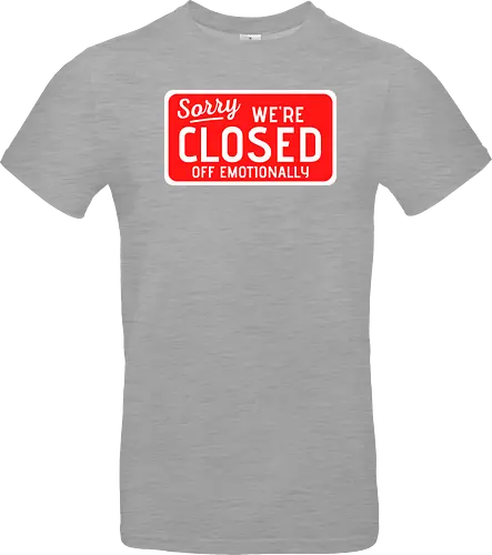 sorry we're closed of emotionally