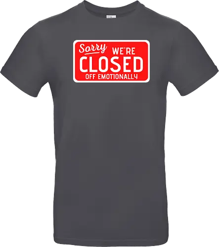 sorry we're closed of emotionally