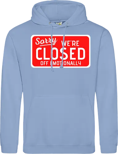 sorry we're closed of emotionally