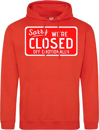 sorry we're closed of emotionally