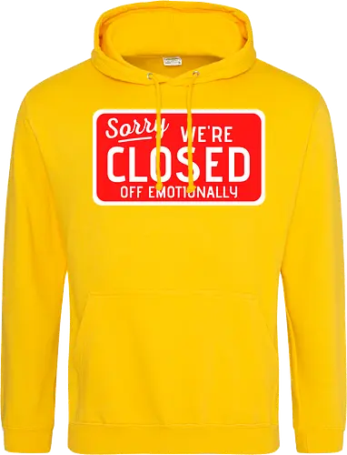 sorry we're closed of emotionally