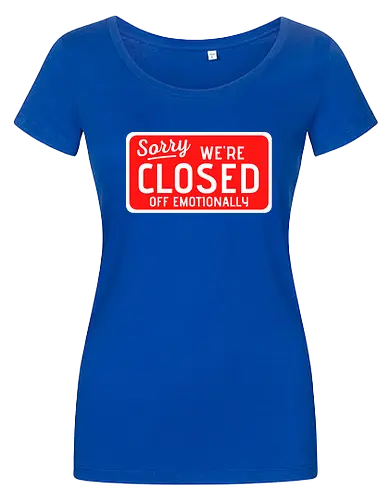 sorry we're closed of emotionally