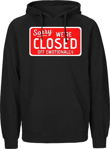 sorry we're closed of emotionally