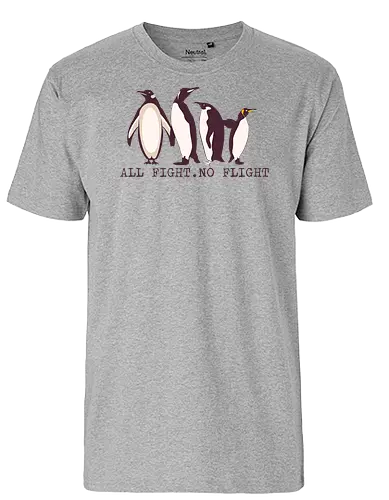 all fight no flight - penguin, cute, Wings - Fairtrade T-Shirt