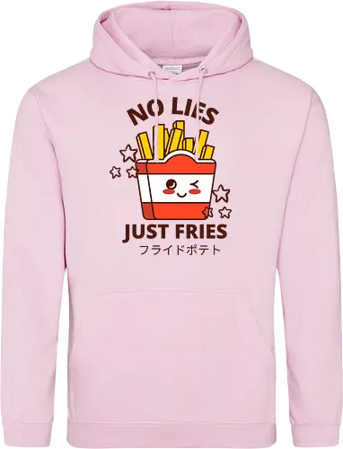 no lies just fries