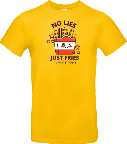no lies just fries