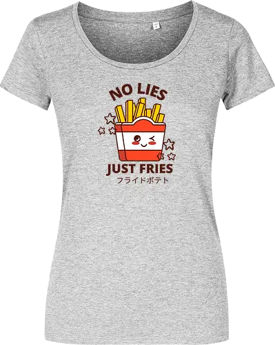 no lies just fries