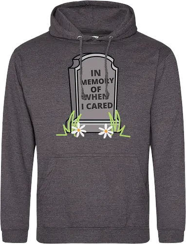 in memory of when i cared