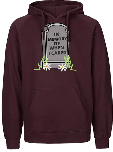 in memory of when i cared - nope, Grave, Care, Memory - Fairtrade Hoodie