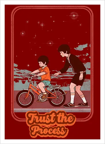 trust the process