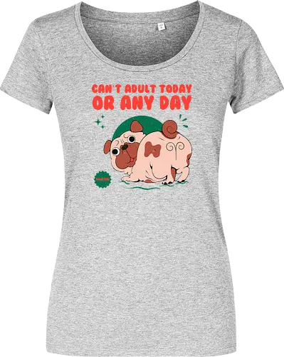 Can't Adult Today Or Any Day