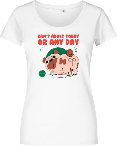 Can't Adult Today Or Any Day