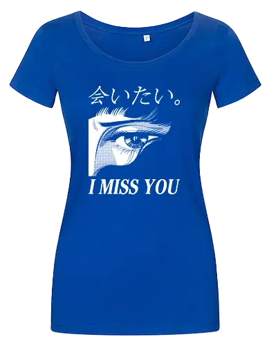 I miss you