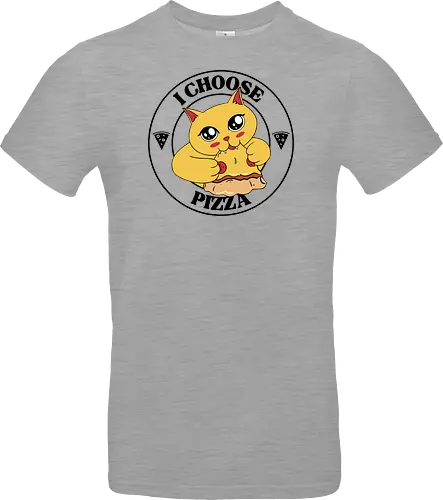 I Choose Pizza