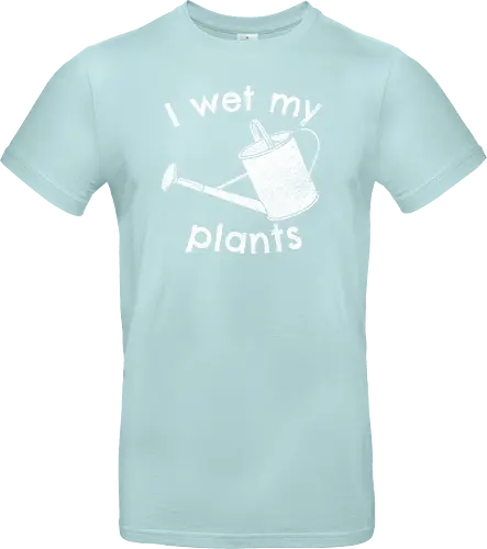 I wet my plants