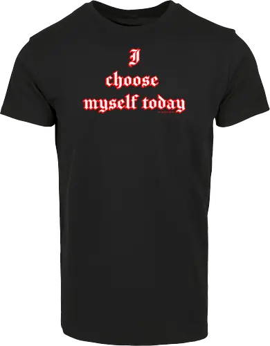 I choose Myself Quote